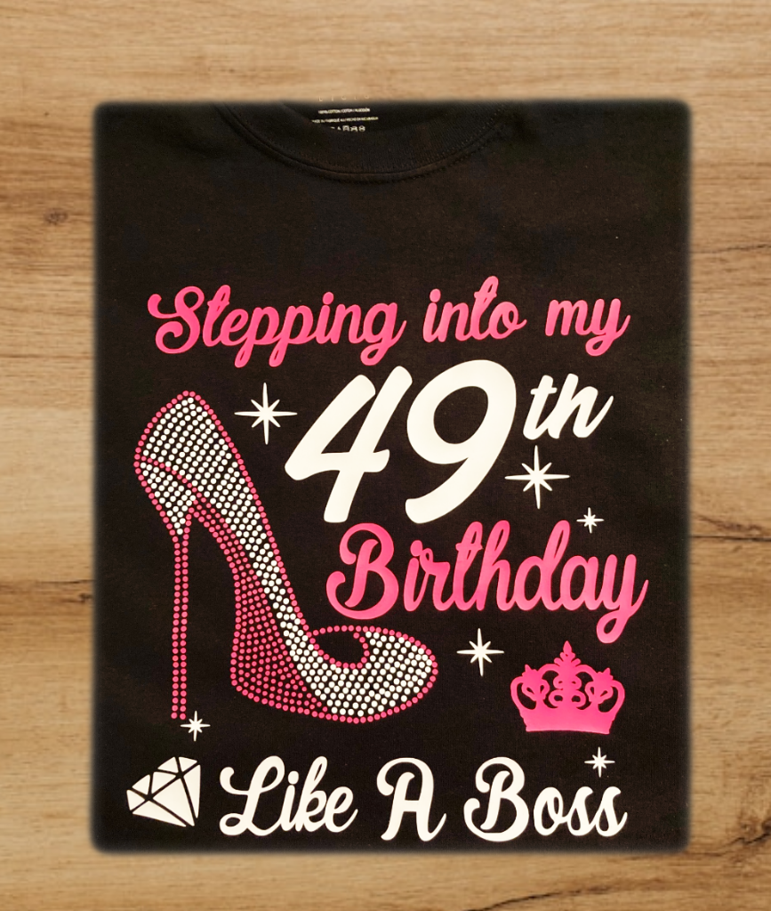 Custom Birthday T-Shirt - Stepping Into My 49th Birthday Like a Boss