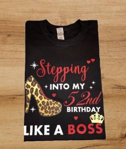 Custom Birthday Tshirt-Stepping Into My 52nd Birthday